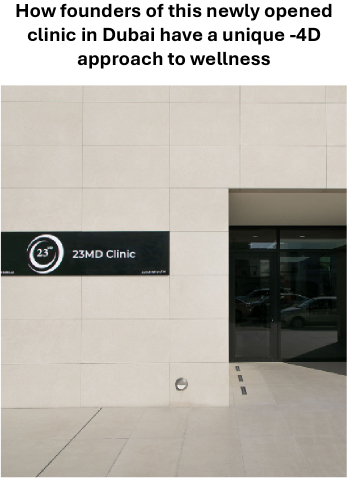 How founders of this newly opened clinic in Dubai have a unique 4-D approach to wellness