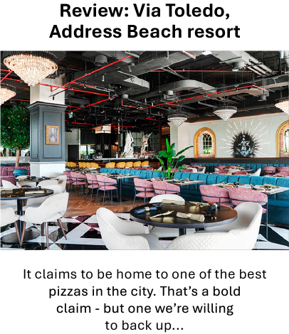 Review: Via Toledo, Address Beach Resort