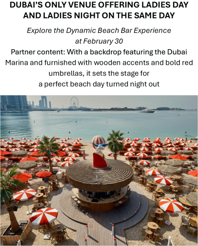 Dubai’s only venue offering Ladies Day and Ladies Night on the same day